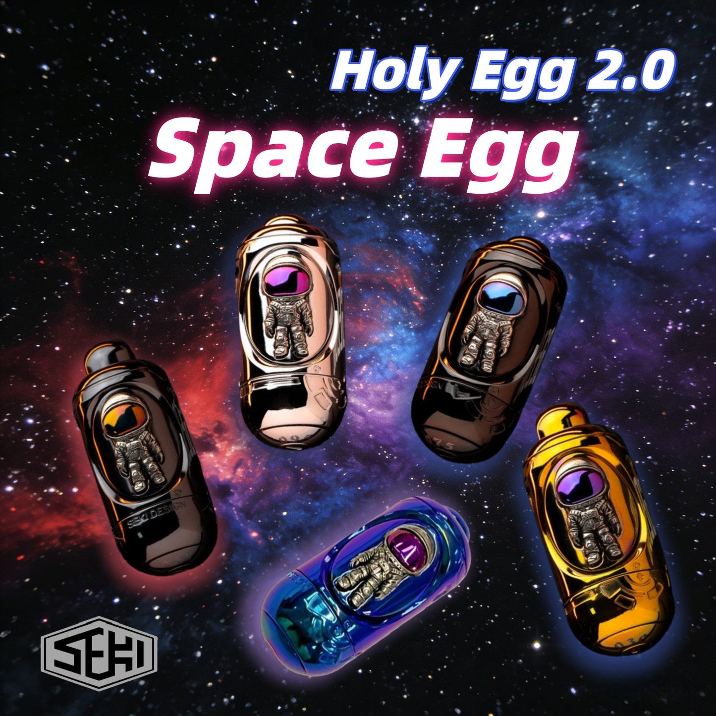 SEKI Holy Egg 2.0 - Space Egg